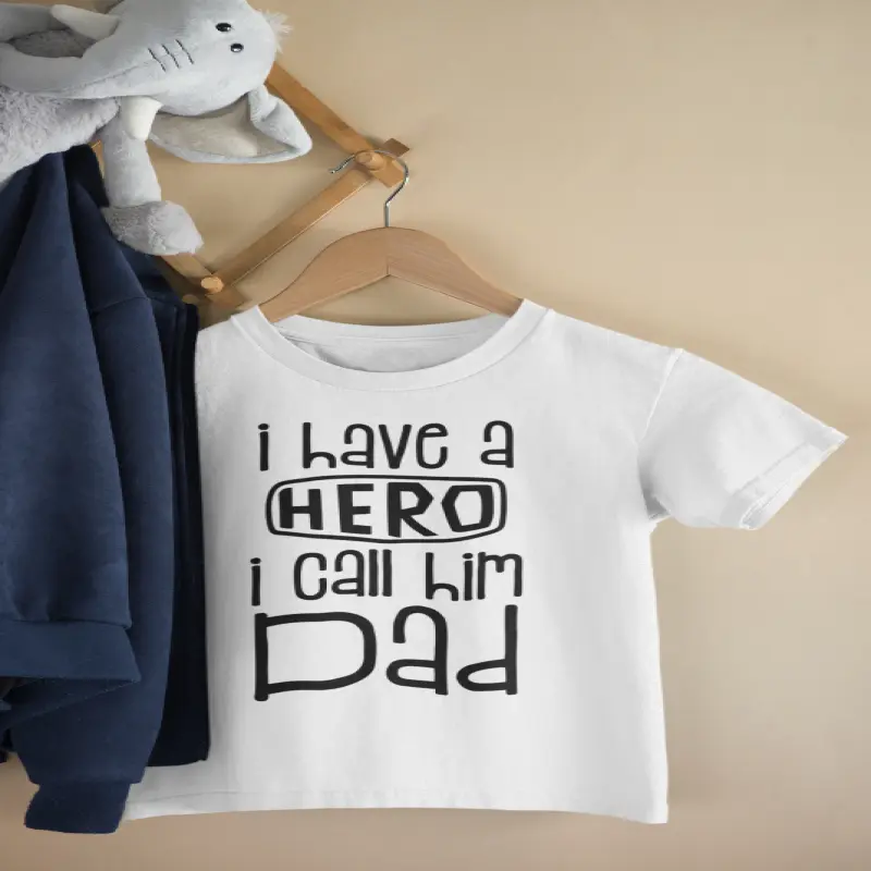 I have a hero i call him dad , tricou cu mesaj 1