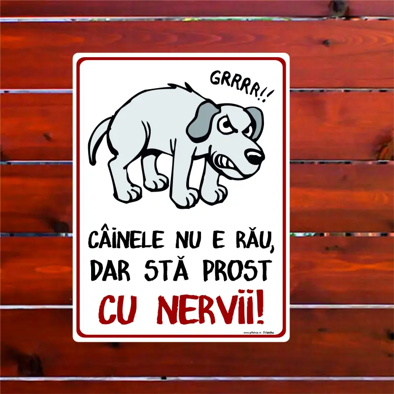 Cainele nu e rau dar sta prost cu nervii, indicator amuzant 100x150 mm
