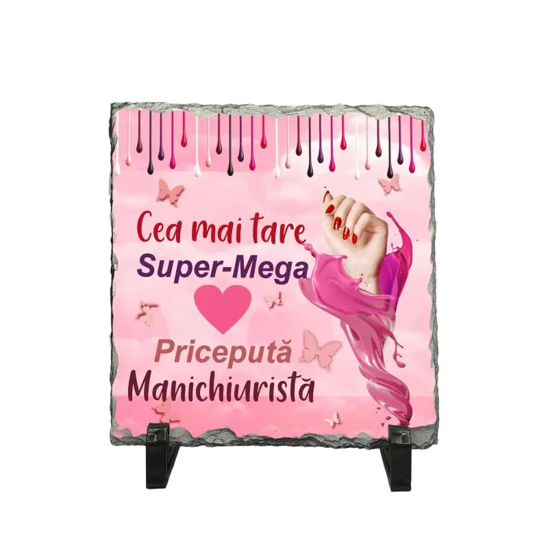 Cea mai tare manichiurista, piatra ardezie personalizata, cu mesaj model, pa071v