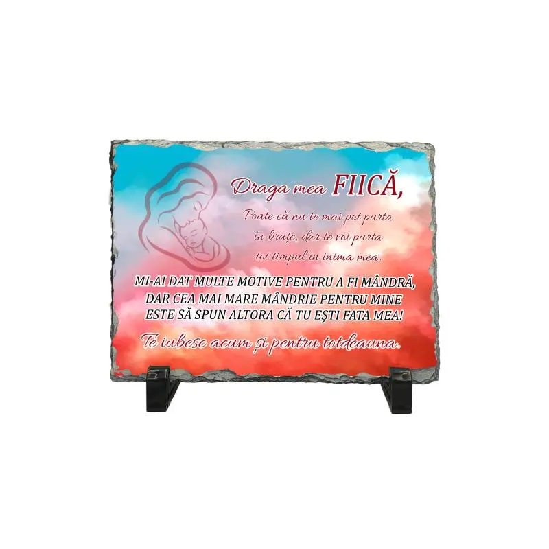 Draga mea fiica, piatra ardezie personalizata, cu mesaj model, pa128v