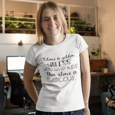 Silence is golden unless ..., tricou cu mesaj