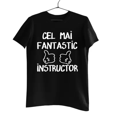 Cel mai fantastic instructor, tricou cu mesaj