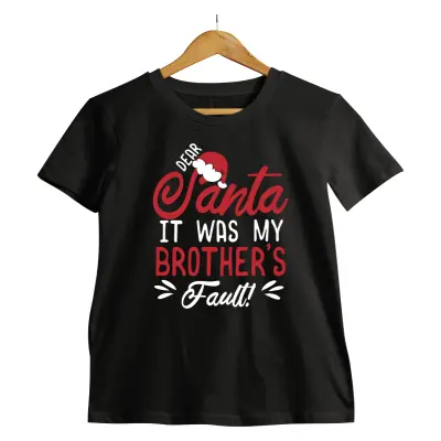 Dear santa it was my brother`s fault!  -   , tricou cu mesaj.