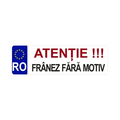 Atentie franez fara motiv, indicator masina, dimensiune 200x60 mm
