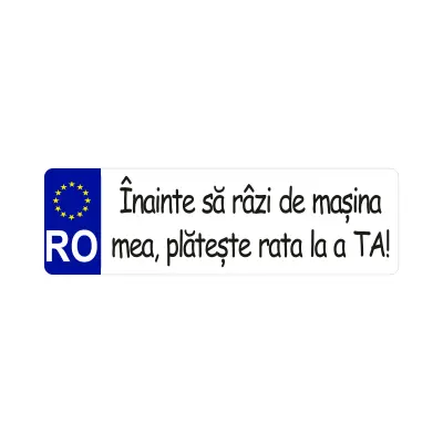 Inainte sa razi de masina mea plateste rate la a ta, indicator masina, dimensiune 500x100 mm